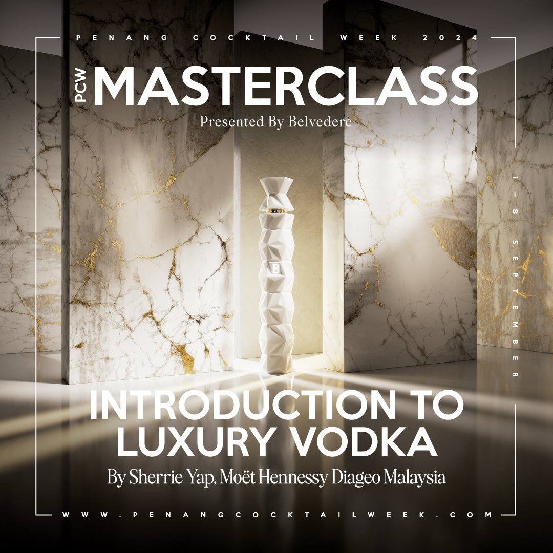 Masterclass: Introduction To Luxury Vodka with Sherrie Yap, presented by Belvedere @ Ascott Gurney (5/9/2024)