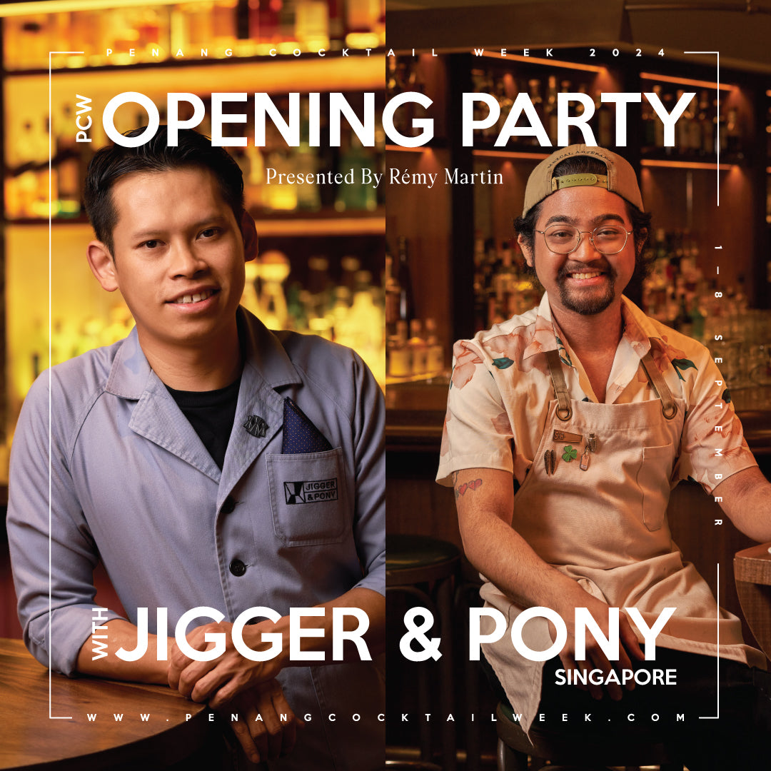 (WALK-IN ONLY) PCW2024 Opening Party featuring Jigger & Pony, Presented by Rémy Martin @ Ascott Gurney (1/9/2024)